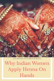 Why Indian Women Apply Henna On Hands Hand Henna Henna Mehendi