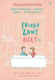 Maybe you would like to learn more about one of these? Buku Friend Zone Alert Vanesa Marcella Mizanstore