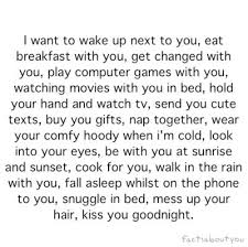 I Want To Wake Up Next To You Cute Texts My Future Boyfriend Quotes
