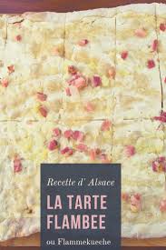 La Tarte Flambee La Traditionnelle Recette De Flammekueche Par Un Chef D Alsace Recette De Flammekueche Flammekueche Recette Tarte Flambee
