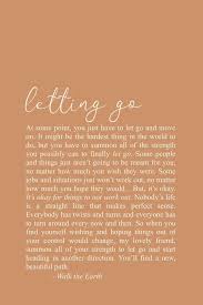Letting Go Quotes Fresh Start Inspirational Quotes Poetry Encouraging Words In 2020 Go For It Quotes Encouragement Quotes Letting Go Quotes