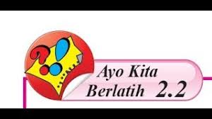 Kunci jawaban kelas 6 tema 1 subtema 1 pembelajaran 4. Kunci Jawaban Matematika Kelas 8 Halaman 56 57 Ayo Kita Berlatih 2 2