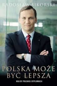 Check spelling or type a new query. Poland Could Be Better By Radoslaw Sikorski Financial Times