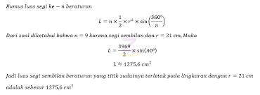 Dari konsep tersebut kita bisa menentukan rumus untuk segi lima beraturan segi enam beraturan segi tujuh beraturan. Soal Hitunglah Luas Segi Sembilan Beraturan Yang Titik Titik Sudutnya Terletak Pada Lingkaran B