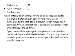 Effect menunjukkan hasil atau kesimpulan dari suatu tindakan. Contoh Soal Opini Dan Jawabannya Peranti Guru