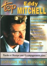 Top Eddy Mitchell Parole Musique Partition Piano Partitions De Chansons