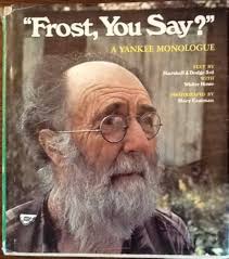 Frost You Say: A Yankee Monologue