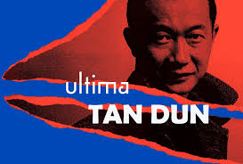 Tan Dun in concert in the 'Ultima