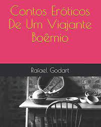 Amazon.com: Contos Eróticos De Um Viajante Boêmio (Portuguese Edition):  9781688807297: Godart, Rafael: Libros