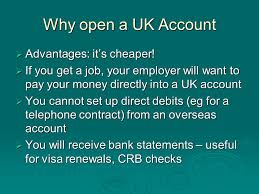 It's worth checking which other uk banks are still operating in the (a uk state pension, for example, can be paid into an overseas bank account. Opening A Uk Bank Account Ppt Video Online Download