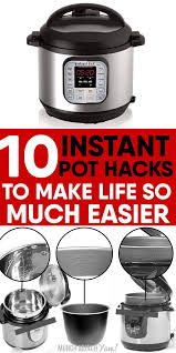 How To Use An Instant Pot 10 Hacks To Simplify Meals Instant Pot Recipes Convert Recipe To Instant Pot Electric Pressure Cooker Recipes