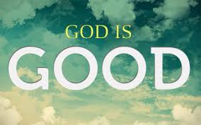 Image result for god is good