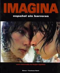Imagina, espanol sin barreras (Spanish Edition)