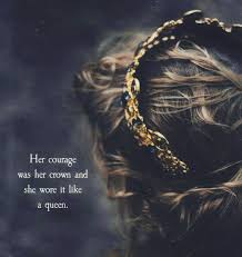 Courage Atticuspoetry Atticus Poetry Poem Loveherwild Queen Crown Courage Thequotethief Queen Aesthetic Fairy Tales Character Inspiration