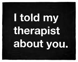 The challenged life may be the best therapist. Quotes About Therapy Humor 27 Quotes