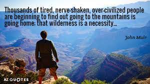 John Muir Quotes About Mountain A Z Quotes