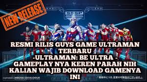 New Ultraman Game Ultraman Be Ultra Android Officially Released L Gameplay And Feature Youtube