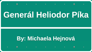 Června 1949 plzeň) byl československý voják a legionář, významný představitel zahraničního československého protinacistického odboje a po únorovém převratu oběť komunistického režimu. General Heliodor Pika By Michaela Hejnova On Prezi Next