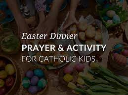 Each and every meal is a blessing from god! Easter Dinner Prayer Activity For Children