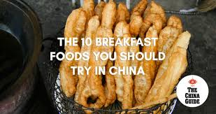 Maybe you would like to learn more about one of these? The 10 Breakfast Foods You Should Try In China