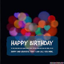Romantic Birthday Wish To The Man I Love Birthday Wishes For Boyfriend Birthday Wishes Birthday Wishes Quotes