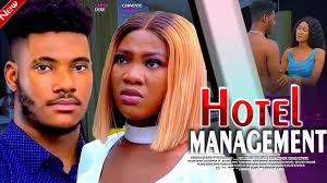 HOTEL MANAGEMENT (New movie) CHINENYE NNEBE, CHIDI DIKE