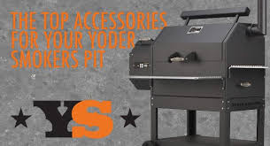 Protect your investment by covering your grill. The Top Accessories For Your Yoder Smokers Pit Smoker Pit Smoker Pellet Smokers