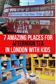 7 Amazing Places For Afternoon Tea In London With Kids Go Live Young London With Kids London Kids London Tea