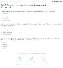 Quiz Worksheet Igneous Sedimentary Metamorphic Rock Groups Study Com
