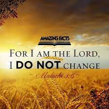 1 Only God For I The Lord Do Not Change Therefore You O Children Of Jacob Are Not Consumed Malachi 3 6 Scripture Pictures Scripture Knowing God