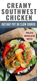 Both myself and my indian wife were quite pleased with the results, although by personal preference i'd recommend a couple of changes: Slow Cooker Creamy Southwest Chicken Paleo Whole30 Wholesomelicious