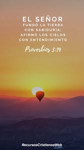 Versiculos Biblicos Sobre La Sabiduria De Dios Proverbios 3 19 Versiculos Biblicos Palabra De Dios Biblia Citas De Proverbios