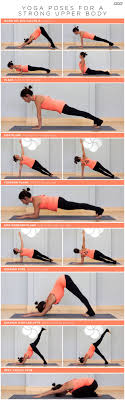 Yoga Poses For A Strong Upper Body Easy Yoga Workouts Yoga Fitness Best Yoga
