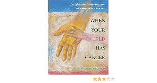 Read about your child's type of cancer. When Your Child Has Cancer Insights And Information To Empower Parents Kindle Edition By Poothullil John Health Fitness Dieting Kindle Ebooks Amazon Com
