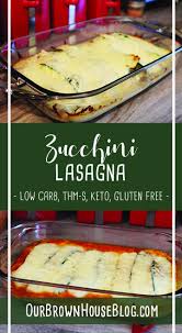 How to make perfect zucchini noodles. Zucchini Lasagna Our Brown House Dinner Recipe Recipes Zucchini Lasagna Food Guide