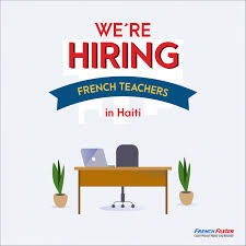 Find the best opportunities in france. Emploi Professeur Fle Haiti French Faster French Faster