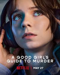 The first poster for 'A GOOD GIRL'S GUIDE TO MURDER' Season 2 has been  released. Premiering May 27 on Netflix.