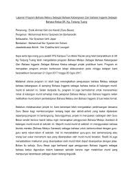 Bahasa melayu sebagai bahasa kebangsaan dan bahasa inggeris sebagai bahasa antarabangsa bertambah penting bukan sahaja dalam kalangan masyarakat tetapi juga memainkan peranan yang penting dalam kalangan pelajar. Laporan Program Minggu Bahasa Melayu