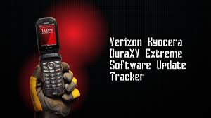 Verizon Kyocera Duraxv Extreme Software Update Tracker