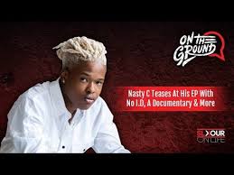 Stream / download nasty c : Nasty C Teases At His Ep With No I D A Documentary More Youtube