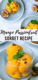 Mango Passion Fruit Sorbet Recipe Vegan Le Petit Eats Recipe Fruit Sorbet Recipe Mango Sorbet Recipe Passion Fruit Sorbet