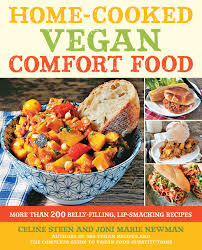 Explore home cooked food around you. Home Cooked Vegan Comfort Food More Than 200 Belly Filling Lip Smacking Recipes Steen Celine Newman Joni Marie 0080665010590 Amazon Com Books