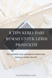 Saatnya gadged kamu buat menghasilkan, cukup berbisnis online rumahan. Tips Kerja Dari Rumah Untuk Produktif Shairyan Produktiviti Parenting Dan Planners