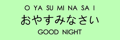 Oyasuminasai Japanese Language Learn Japanese Words Japanese Words