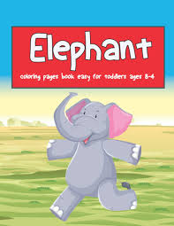 Ships from and sold by amazon.com. Elephant Coloring Pages Book Easy For Toddlers Ages 4 8 Elephant Coloring Book For Toddlers Nature Coloring Pages Of Elephant For Kids Coloring Books 2 4 4 6 6 8 8 10 10 12 12 14 Elephant Lovers Publishing Elephant Lovers 9798724667104 Amazon