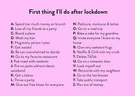 'antisocial' would be a stretch, but i'd begun to find interacting with new people and finding out i've previously written about how i've found seeing old friends hard as lockdown restrictions have eased — precisely because they serve as a reminder. First Thing You Ll Do After Lockdown Just Because Cards Quotes Send Real Postcards Online
