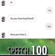 Do you have boyfriends( multiple boyfriends), so you need to add s to boyfriend if there is no a before boyfriend. You Can T Buy Fun But You Can Download It Funny Memes About Girls Stupid Funny Memes Edgy Memes