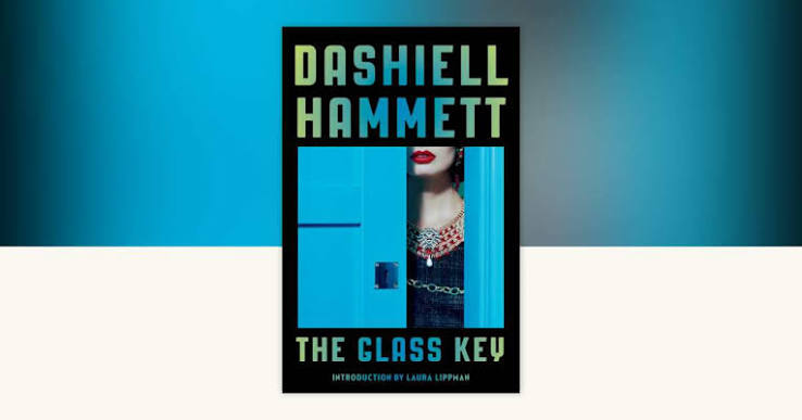 The Glass Key by Dashiell Hammett: 9780679722625 | PenguinRandomHouse.com:  Books