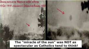 As an atheist, what is your explanation for the miracle of the Sun ...