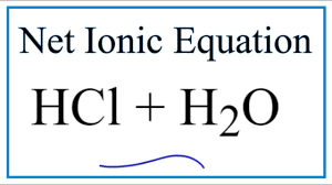 How To Write The Net Ionic Equation For Hcl H2o Youtube